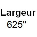 Largeur 625"