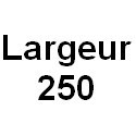 Largeur 250